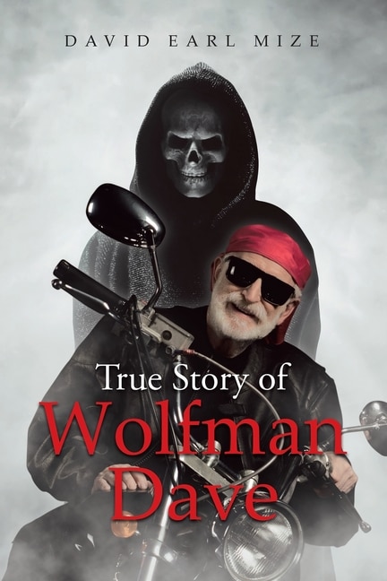 Front cover_True Story of Wolfman Dave