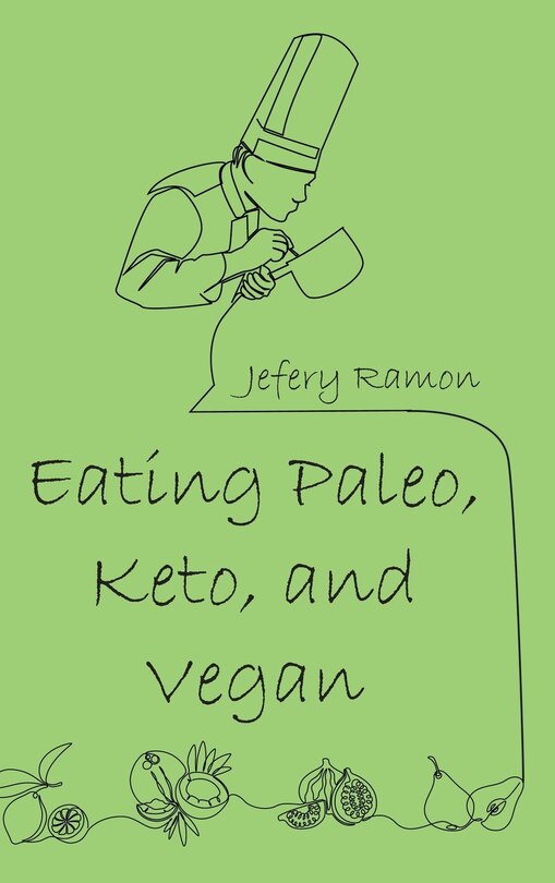 Front cover_Eating Paleo, Keto, and Vegan