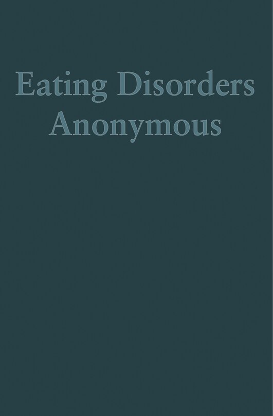 Front cover_Eating Disorders Anonymous