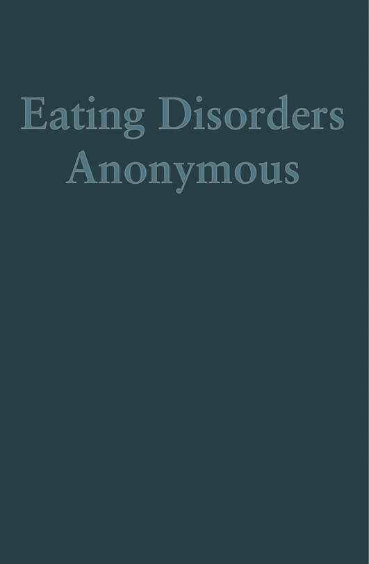 Front cover_Eating Disorders Anonymous