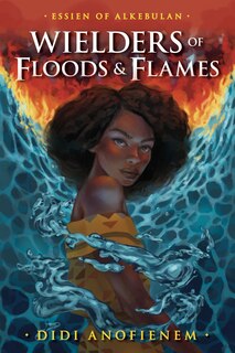 Front cover_Wielders of Floods & Flames