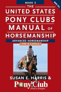 Front cover_The United States Pony Clubs Manual of Horsemanship