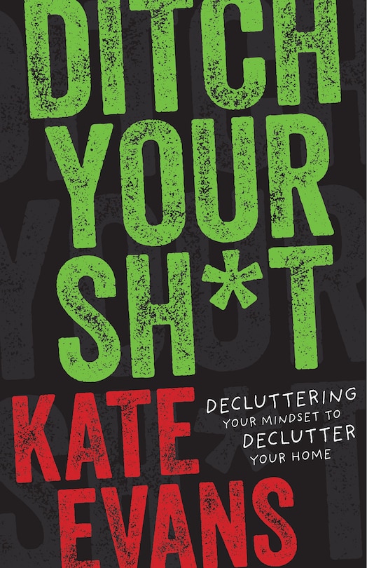 Front cover_Ditch Your Sh*t