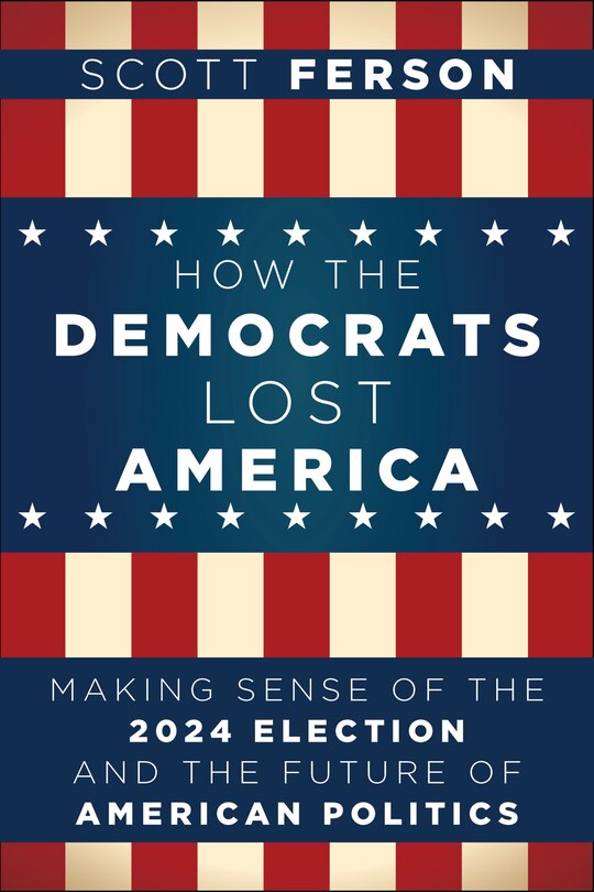 Front cover_How the Democrats Lost America