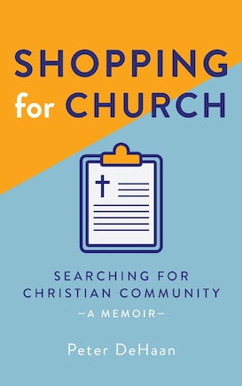 Shopping for Church: Searching for Christian Community, a Memoir