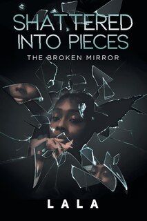 Couverture_Shattered Into Pieces