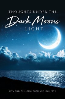 Front cover_Thoughts Under The Dark Moons Light