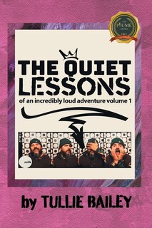 Couverture_The Quiet Lessons of an Incredibly Loud Adventure