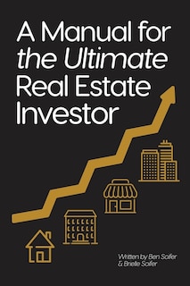 Couverture_A Manual for the Ultimate Real Estate Investor