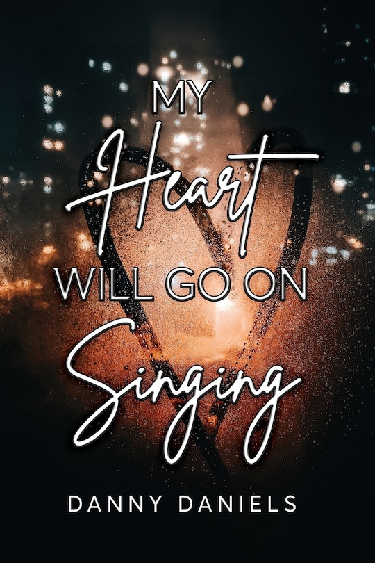 Front cover_My Heart Will Go On Singing