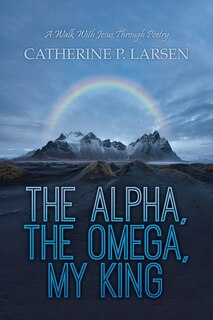 Couverture_The Alpha, the Omega, My King