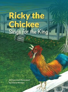 Front cover_Ricky the Chickee Sings for the King