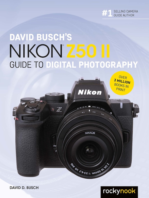Couverture_David Busch's Nikon Z50 II Guide to Digital Photography