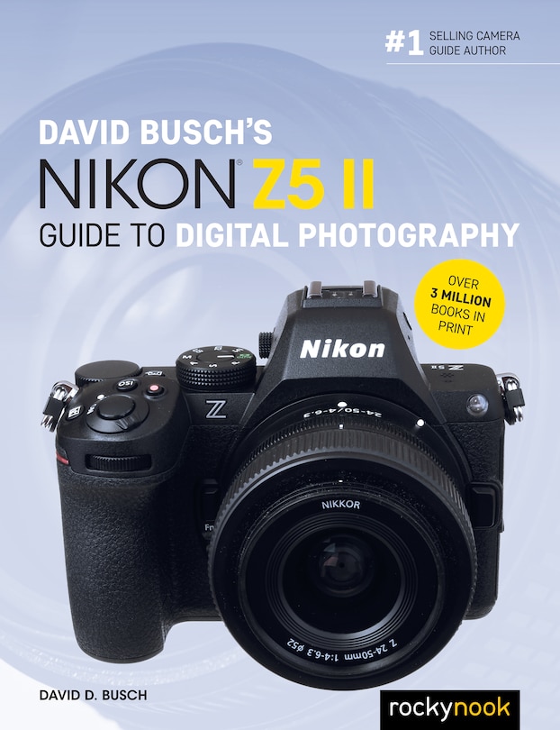 Couverture_David Busch's Nikon Z5 II Guide to Digital Photography