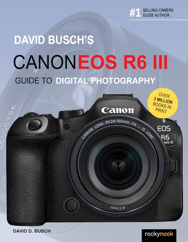 Couverture_David Busch's Canon EOS R6 III Guide to Digital Photography