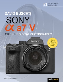 Couverture_David Busch's Sony Alpha a7 V Guide to Digital Photography