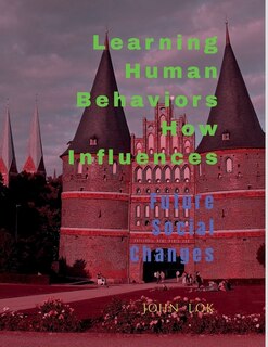 Front cover_Learning Human Behaviors How Influences