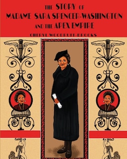 Couverture_The Story of Madame Sara Spencer-Washington and the Apex Empire