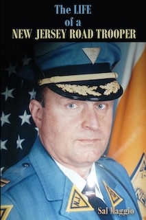 Front cover_The Life of a New Jersey Road Trooper