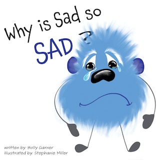 Front cover_Why is Sad so Sad?