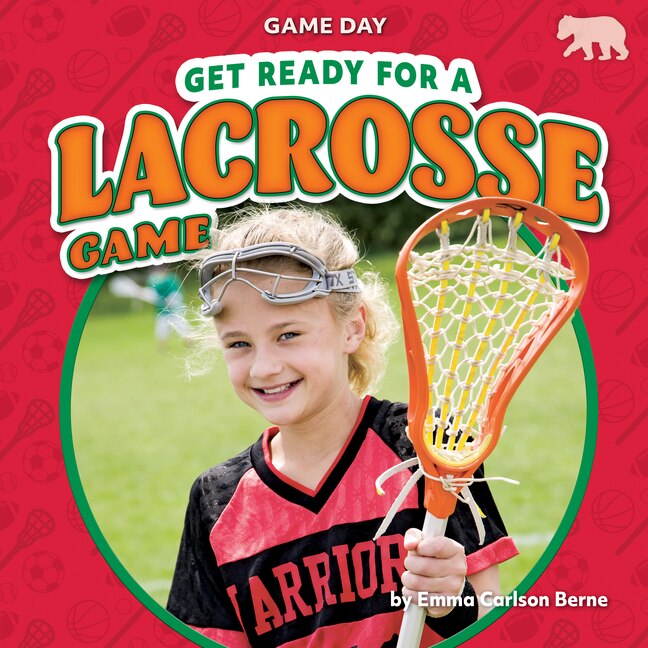 Couverture_Get Ready for a Lacrosse Game