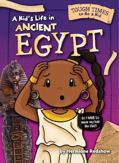 Couverture_A Kid's Life in Ancient Egypt