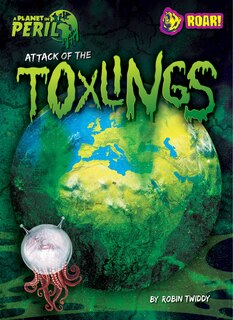 Attack of the Toxlings