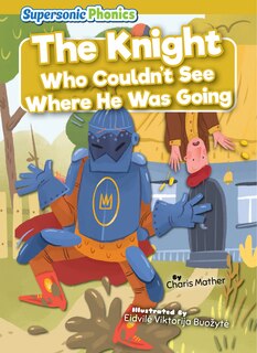 Front cover_The Knight Who Couldn't See Where He Was Going