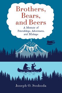 Front cover_Brothers, Bears, and Beers