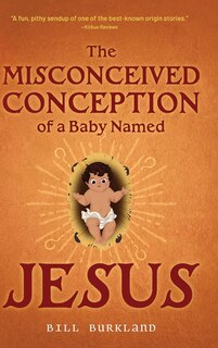 Couverture_The Misconceived Conception of a Baby Named Jesus