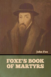 Front cover_Foxe's Book of Martyrs