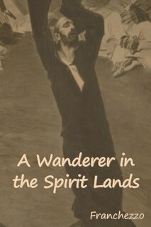 A Wanderer in the Spirit Lands