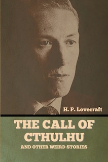 Front cover_The Call of Cthulhu and Other Weird Stories