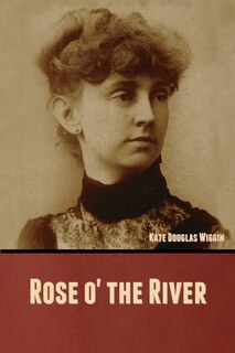 Couverture_Rose o' the River