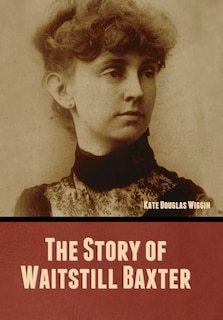 Front cover_The Story of Waitstill Baxter