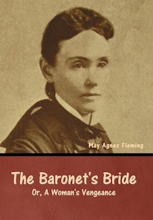 Couverture_The Baronet's Bride; Or, A Woman's Vengeance