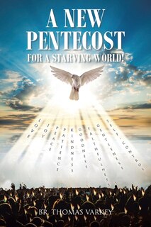 Front cover_A New Pentecost for a Starving World!