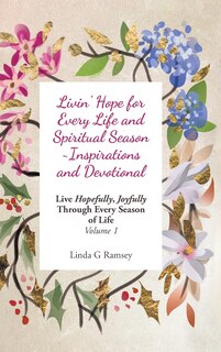Front cover_Livin' Hope for Every Life and Spiritual Season Inspirations and Devotional