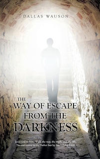 Couverture_The Way of Escape from the Darkness