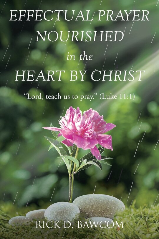 Front cover_Effectual Prayer Nourished in the Heart by Christ