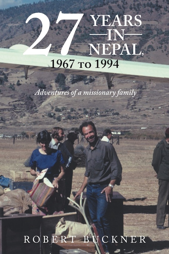 Couverture_27 YEARS IN NEPAL, 1967 to 1994 Adventures of a missionary family