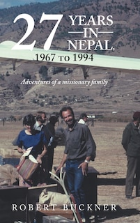 Couverture_27 YEARS IN NEPAL, 1967 to 1994 Adventures of a missionary family