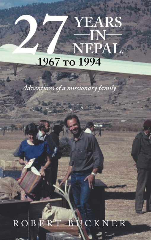 Couverture_27 YEARS IN NEPAL, 1967 to 1994 Adventures of a missionary family