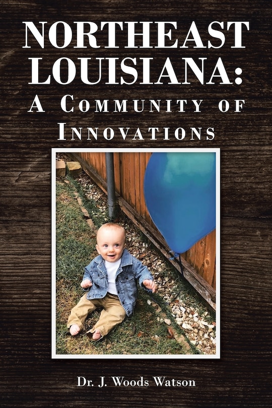 Northeast Louisiana: A Community of Innovations