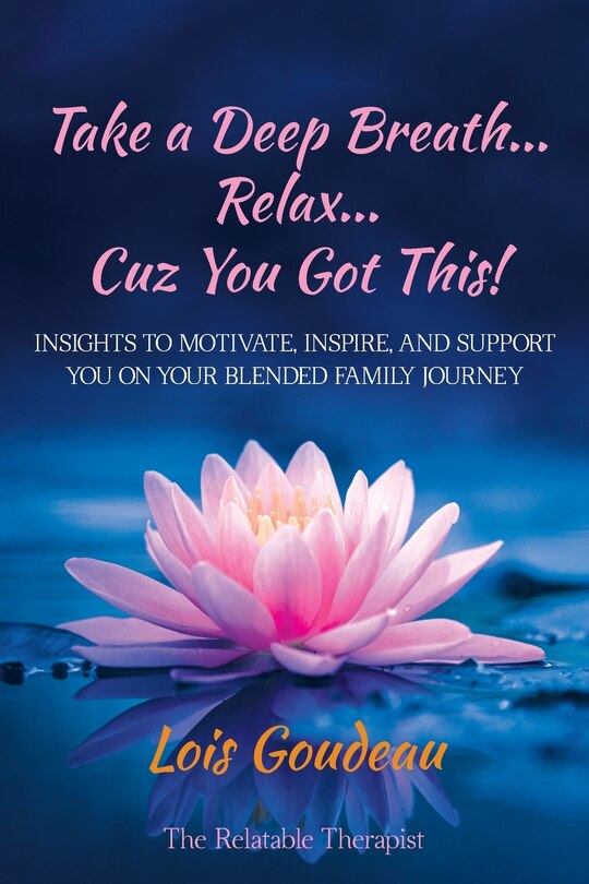 Front cover_Take a Deep Breath... Relax... Cuz You Got This!