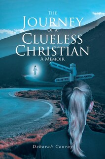 Front cover_The Journey of a Clueless Christian