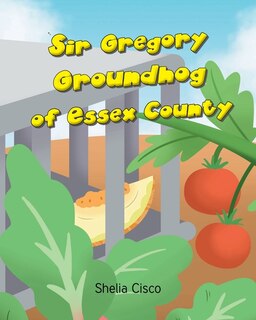 Front cover_Sir Gregory Groundhog of Essex County