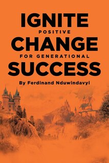 Front cover_Ignite Positive Change for Generational Success