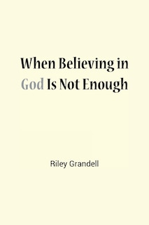 Front cover_When Believing in God Is Not Enough
