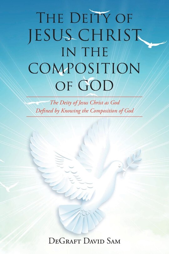 Front cover_The Deity of Jesus Christ in the Composition of God